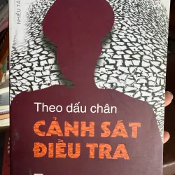 Theo dấu chân Cảnh sát điều tra