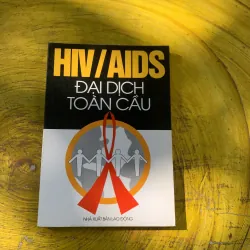 COMBO HIV/AIDS ĐẠI DỊCH TOÀN CẦU & GIÁ NHƯ…IF ONLY… 787204