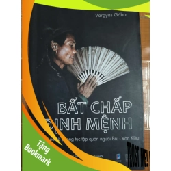 (TẶNG BOOKMARK) Bất chấp định mệnh - 2018 - 450 trang - LỊCH SỬ - CHÍNH TRỊ - TRIẾT HỌC - SLSCTHVTNSLSCTRBK3112-63