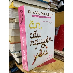 Ăn, cầu nguyện, yêu - Elizabeth Gilbert 130830
