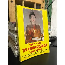 Tiếp cận tín ngưỡng dân dã Việt Nam - Nguyễn Minh San