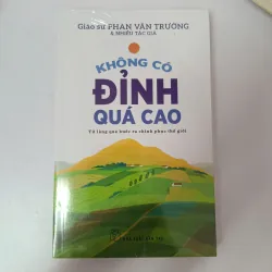 Không Có Đỉnh Quá Cao - GS. Phan Văn Trường & Nhiều tác giả