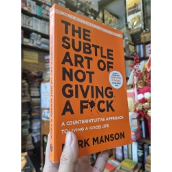 The Subtle Art Of Not Giving A Fuck - Mark Manson