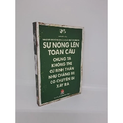 (TẶNG BOOKMARK) Những câu chuyện lịch sử khác thường sự nóng lên toàn cầu 2015 mới 80%, bị ố, có mộc RBK0509