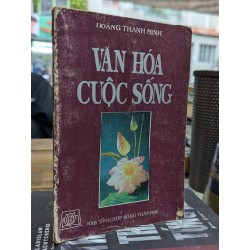 VĂN HOÁ CUỘC SỐNG - HOÀNG THANH MINH