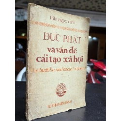 Đức phật và vấn đề cải tạo xã hội - Trần Ngọc Ninh