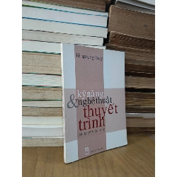 Kỹ năng & nghệ thuật thuyết trình - Lê Quang Huy