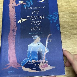 Vũ Trung Tuỳ Bút - Phạm Đình Hổ 56814