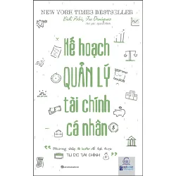 Kế Hoạch Quản Lý Tài Chính Cá Nhân - Phương Pháp 9 Bước Để Đạt Được Tự Do Tài Chính - Vicki Robin, Joe Dominguez