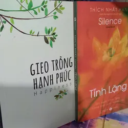 gieo trồng hạnh phúc - tĩnh lặng - thích nhất hạnh