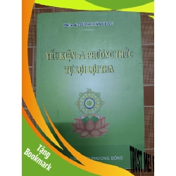 (TẶNG BOOKMARK) Yếu kiện và phương thức tự lợi lợi tha L7 - 2014 - 328 trang TÂM LINH - TÔN GIÁO - THIỀN RBK2012-206