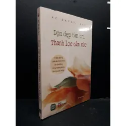 [Sách Cũ SCGR] Dọn Dẹp Tâm Trí Thanh Lọc Cảm Xúc mới 100% HCM0107 KC Davis, LPC VĂN HỌC