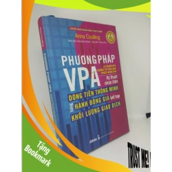 (TẶNG BOOKMARK) Phương pháp Vpa kỹ thuật nhận diện dòng tiền thông minh bằng hành động giá kết hợp khối lượng giao dịch 2020 Anna Coulling mới 85% bìa cứng RBK2811