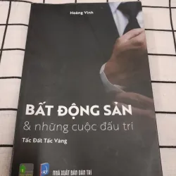 BẤT ĐỘNG SẢN & Những cuộc đấu trí. Tg Hoàng Vinh - Tấc đất tấc vàng. Xb Dân trí 2021 751390