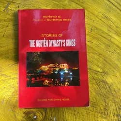 STORIES OF THE NGUYỄN DYNASTY’S KINGS