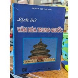 Lịch sử văn hoá Trung Quốc - Đàm Gia Kiện (chủ biên) 147135