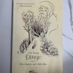 Chó hoang Dingo hay là Câu chuyện mối tình đầu - Ruvim Phraerman - Văn học