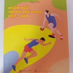 Ngôn ngữ trong thể thao Việt - Hán - Lan Yan - Lei Jun - Đinh Quang Ngọc 936799