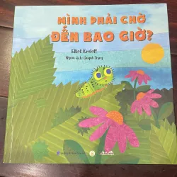 Mình phải chờ đến bao giờ ? Hộp háo hức - elliot Kreloff - sách song ngữ 2 mặt 