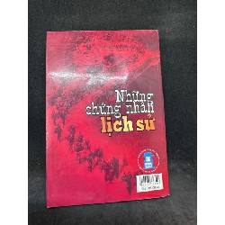 Những chứng nhân lịch sử (2003) - Có chữ ký tác giả Lưu Vinh New 70% SBM0304 Oreka-Blogmeo 64484