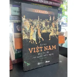 Xã hội Việt Nam qua bút ký của người nước ngoài - Lê Nguyễn 121813