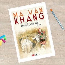 Trăng non & Gặp Gỡ Ở La Pan Tẩn - Ma Văn Kháng (ảnh bìa khác ảnh đính kèm) 