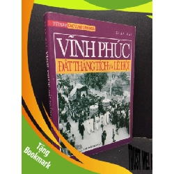 (TẶNG BOOKMARK) Vĩnh Phúc - Đất thắng tích và lễ hội mới 70% ố vàng 2008 RBK1008 Xuân Mai LỊCH SỬ - CHÍNH TRỊ - TRIẾT HỌC