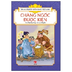 Tranh Truyện Dân Gian Việt Nam - Chàng Ngốc Được Kiện - Phạm Huy Thông, Hồng Hà