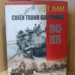 Việt Nam 30 năm chiến tranh giải phóng 1945-1975