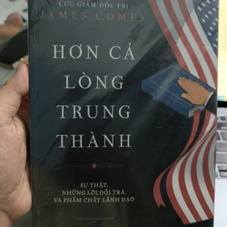 Hơn cả lòng trung thành - James Comey