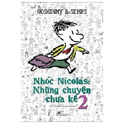 Nhóc Nicolas: Những Chuyện Chưa Kể - Tập 2 - Goscinny, Sempé 91382