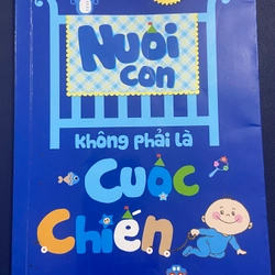 Nuôi con không phải là cuộc chiến