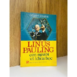 (Sách cũ SCGR) Linus Pauling con người và khoa học - Anthony Serafini VAVO-K2SD2-30 Blogmeo090426