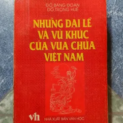 Những đại lễ và vũ khúc của vua chúa Việt Nam 1000210