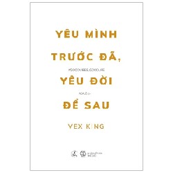 Yêu Mình Trước Đã, Yêu Đời Để Sau - Vex King 189813