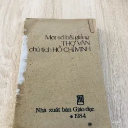 MỘT SỐ BÀI GIẢNG THƠ VĂN CHỦ TỊCH HỒ CHÍ MINH 
