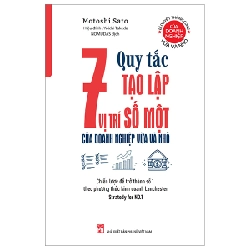 7 Quy Tắc Tạo Lập Vị Trí Số Một Của Doanh Nghiệp Vừa Và Nhỏ - Chiến Lược Để Trở Thành Số 1 Theo Phương Thức Kinh Doanh Lanchester - Motoshi Sato, Yoichi Takeda ASB.PO Oreka Blogmeo 230225