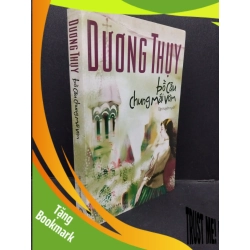 (TẶNG BOOKMARK) Bồ câu chung mái vòm mới 80% ố 2011 RBK1008 Dương Thụy VĂN HỌC