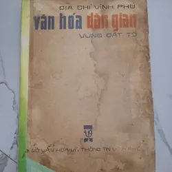 Địa Chí Vĩnh Phú: Văn Hóa Dân Gian Vùng Đất Tổ