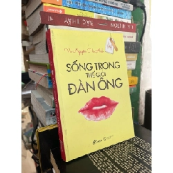 Sống trong thế giới đàn ông - Vũ Nguyễn Hà Anh 148668