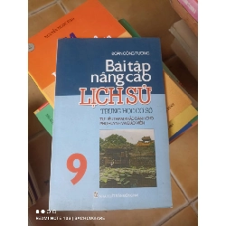 Bài Tập Nâng Cao Lịch Sử Trung Học Cơ Sở 9 (Tư Liệu Tham Khảo Dành Cho Phụ Huynh Và Giáo Viên) - Đoàn Công Tương 2005 (Tham khảo - luyện thi) VAVO1304-AK3T3