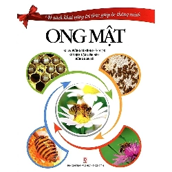 Tủ Sách Khai Sáng Tri Thức Giúp Bé Thông Minh - Ong Mật - Vương Tú Hồng biên soạn ASB.PO Oreka Blogmeo 230225
