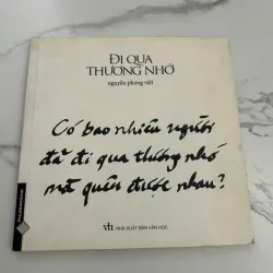 có bao nhiêu người đã đi qua thương nhớ mà quên được nhau/ nguyên phong việt