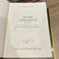 ĐI TÌM HẦM MỘ CỔ, Một nửa thế kỷ bi kịch và đam mê, Christian Jacq (xb 2002) 567776