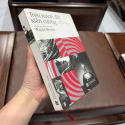 Trên Mảnh Đất Kiên Cường – Wayne Besant | Tản Văn & Hồi Ký Về Việt Nam - K3 1013574