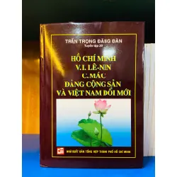 Hồ Chí Minh V.I.Lê-Nin C.Mác Đảng Cộng Sản và Việt Nam Đổi mới