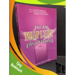 (TẶNG BOOKMARK) Hỏi đáp pháp luật phổ thông 3 mới 80% bẩn bìa, ố nhẹ 2006 RBK1710 Ts.Nguyễn Trung Tín & Ths.Phạm Thị Thanh Nga, Nguyễn Thị Thu Huyền GIÁO TRÌNH, CHUYÊN MÔN