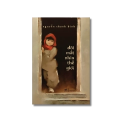 Đôi mắt nhìn thế giới - Nguyễn Thanh Bình Vanvosach