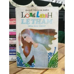Long lanh lệ thầm – Những ngày tươi đẹp — Đoàn Thạch Biền