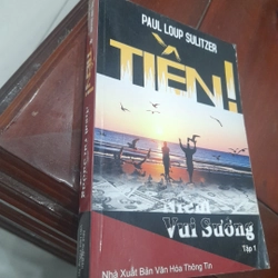 Paul Loup Sulitzer - TIỀN! Niềm Vui Sướng, tập 1